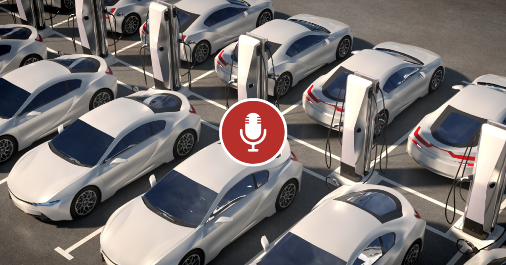 Image of Electric Vehicles lined up at charging stations with Podcast Icon overlaid